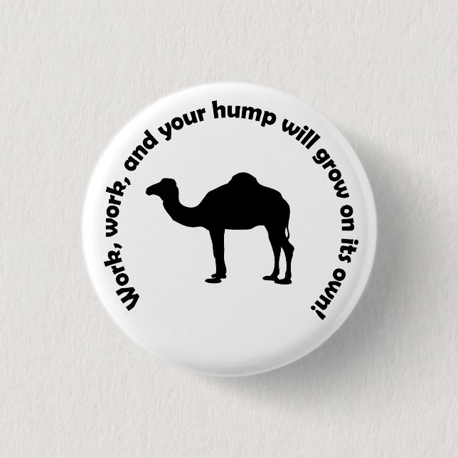 Arbete, arbete, och din hump kommer att växa på eg knapp (Framsida)