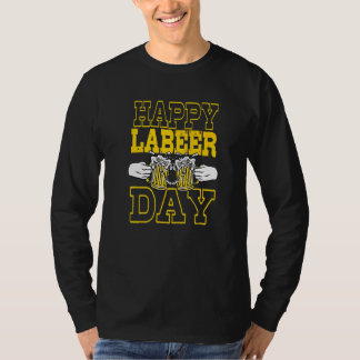 Arbete Fritid Firande Glad arbetsdagen T Shirt