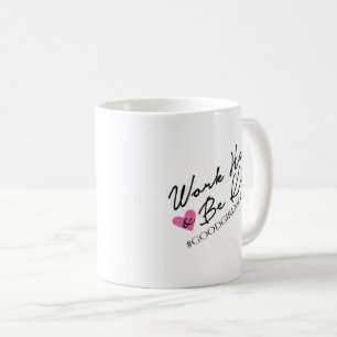 Arbete hårt & är den snälla muggen kaffemugg