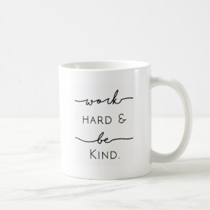 Arbete hårt & är snällt kaffemugg