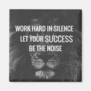 Arbete hårt i Motivational tystnad - Magnet