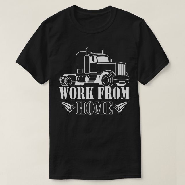 arbete hemifrån för chauffören i Lastbil T Shirt (Design framsida)