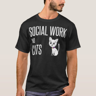 Arbete i Social vid social och arbete i Katter Äls T Shirt