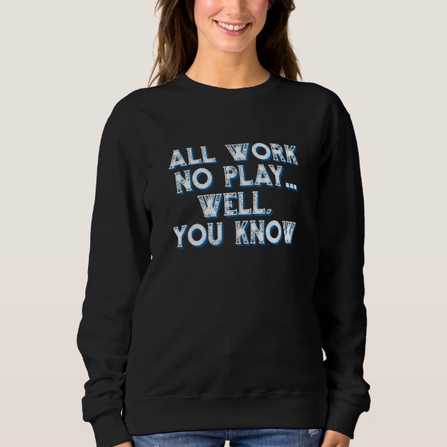 Arbete Lek  Parodi  Sarcasm Motiverande T Shirt (Framsida)