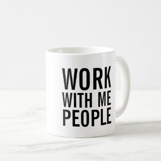 Arbete med mig folk kaffemugg