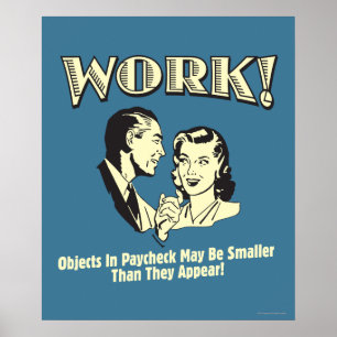 Arbete: Mindre än de ser ut Poster