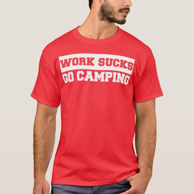Arbete suger åka campa retro t shirt (Framsida)