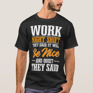 Arbete vid nattskift t shirt