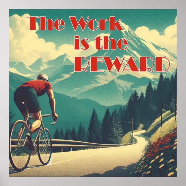 Arbetet Är Belöningen Cyklist Berg Poster (Framsidan)