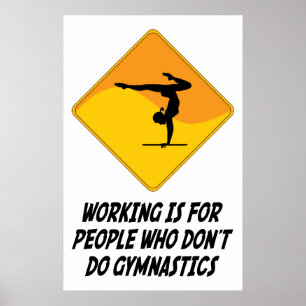 Arbetet är för folk som inte gör gymnastik poster