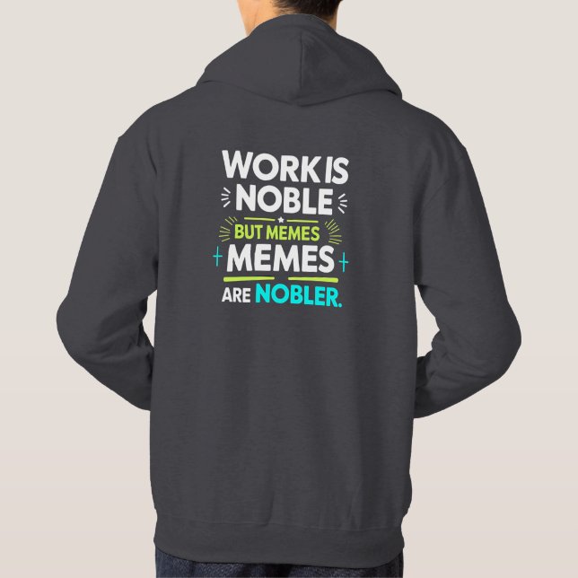 Arbetet är Noble, men medlemmen är Nobler - Lustig Hoodie (Baksida)