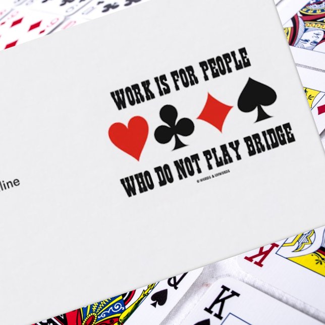 Arbetet är till för personer som inte spelar Bridg Visitkort (Introduce yourself with a dose of bridge humor with this business card )