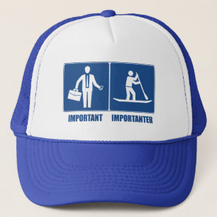Arbetet är viktigt, Standup Paddling är viktigt Keps