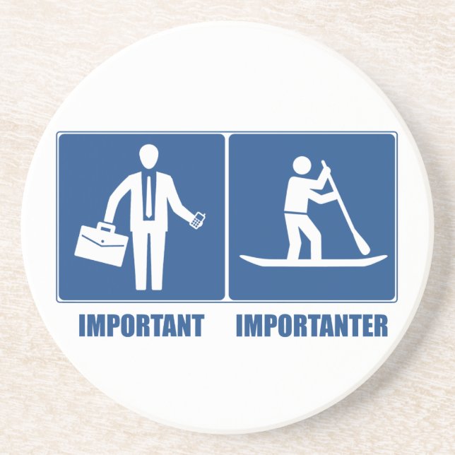 Arbetet är viktigt, Standup Paddling är viktigt Underlägg Sandsten (Framsidan)