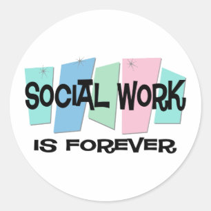 Arbetet i Social är evigt Runt Klistermärke