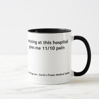 Arbetet på detta sjukhus ger som mig, smärtar mugg