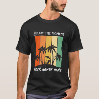 Arbetet Tar Aldrig Slut T Shirt