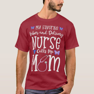 Arbets- och leveranssjuksköterska för Mamma My Fav T Shirt