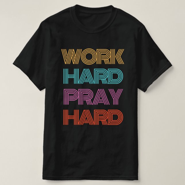 ARBETSHÅRT PRAY HARD T SHIRT (Design framsida)