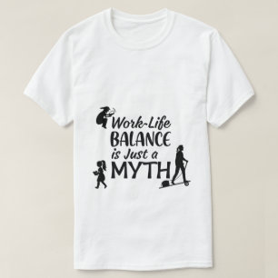 Arbetslivsbalans Myten T-Shirt Rolig Upptagen Li