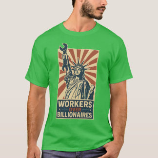 ARBETSTAGARE ÖVER BILLIONAIRER T SHIRT