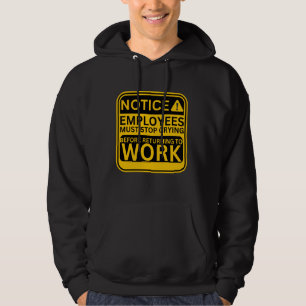 Arbetstagarna måste sluta Gråta sunt arbetartecken Hoodie