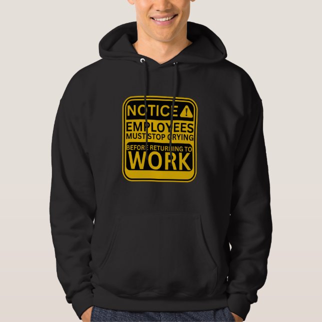 Arbetstagarna måste sluta Gråta sunt arbetartecken Hoodie (Framsida)