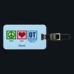 Arbetsterapeut Bagagebricka<br><div class="desc">Fredkärlek och yrkes- terapi. Den gulliga gåvan för OT-bagagemärkren på ett härligt ljust - slösa bakgrund för att ge din arbetsterapeut som en strumpastuffer eller en gåva av tack.</div>