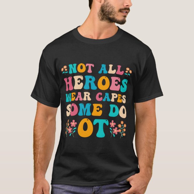 Arbetsterapi för OT-patient T Shirt (Framsida)