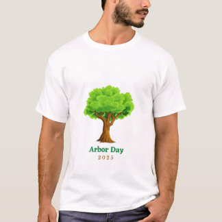 ARBOR DAY SHIRT T