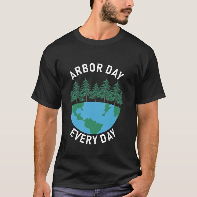 Arbor Day Varje dag Arbour Day T Shirt (Framsida)