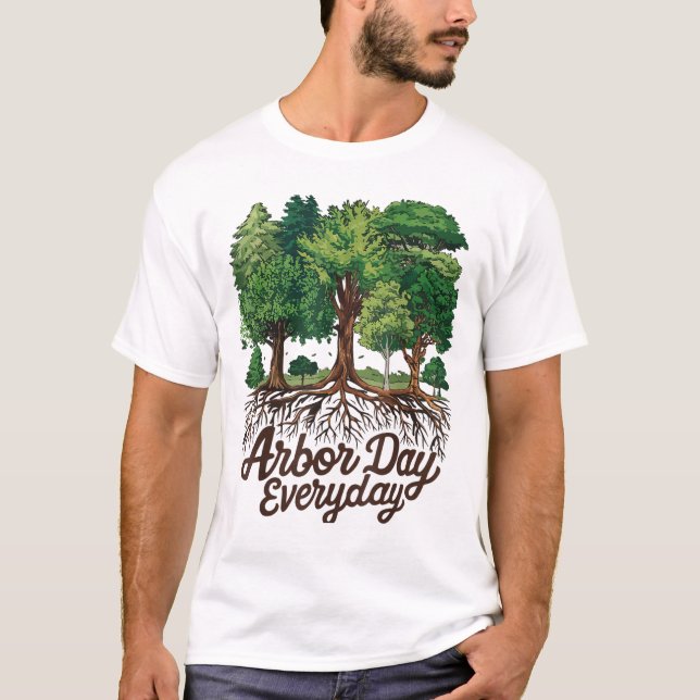 Arbor Day Varje dag Earth Planet Lycklig Arbor Day T Shirt (Framsida)