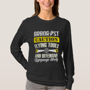 Arborist Caution Träd Surgeon Arboriculturist T Shirt