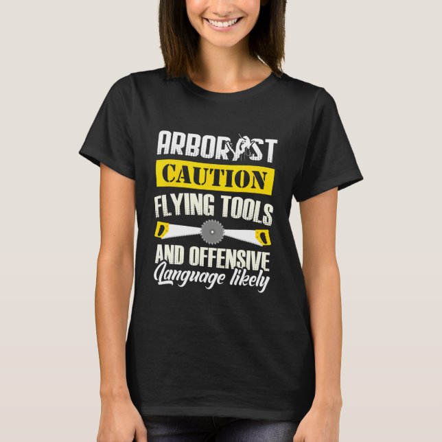 Arborist Caution Träd Surgeon Arboriculturist T Shirt (Framsida)