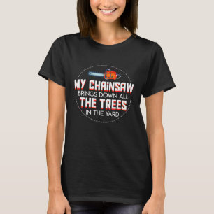Arborist Chainszawa stänger ner hela Träd i Yard C T Shirt