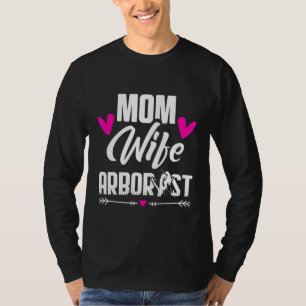 Arborist Mamma Maka Träd Surgeon Arboriculturist T Shirt