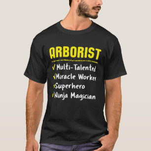 Arborist Miracle Worker Superhjälte Ninja Träd T Shirt