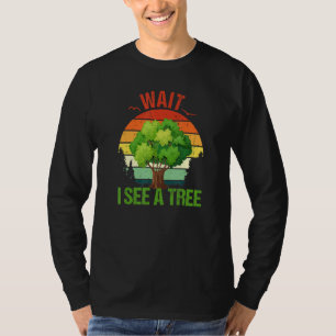 Arborist See A Träd Arboriculturist Träd Surgeon W T Shirt
