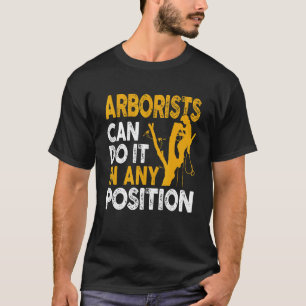 Arborist Träd Kliber Lumberjack kan göra vad som h T Shirt