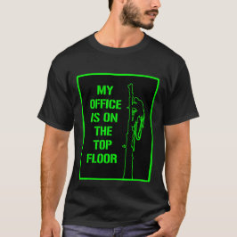 Arborists T-shirt: "Mitt kontor ligger längst upp T Shirt