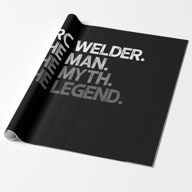 Arc Welder the Man the Myth the Legend Gifts Presentpapper (Utrullad)