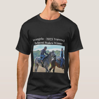 Arcangelo - Belmont & Travers Stakes Winner 2023 T Shirt