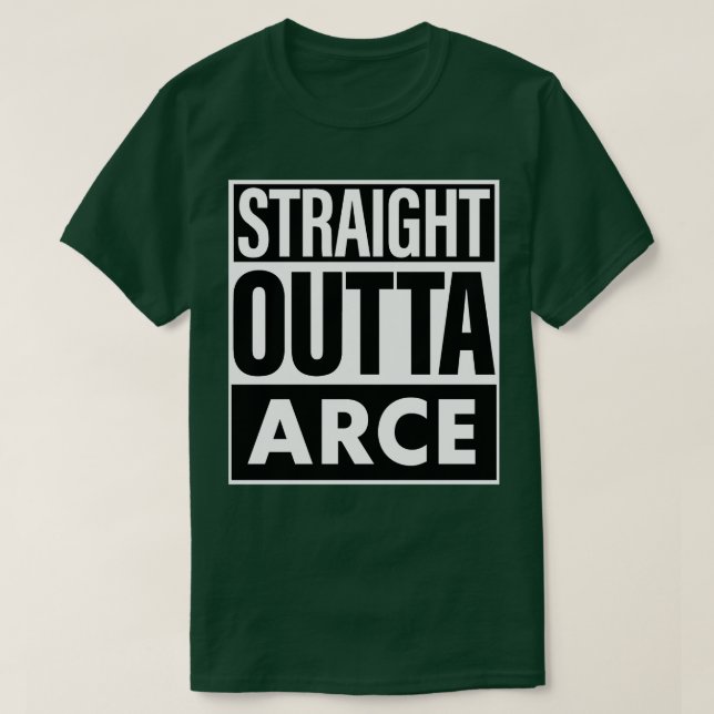 Arce Namn Rak Outta Arce T Shirt (Design framsida)