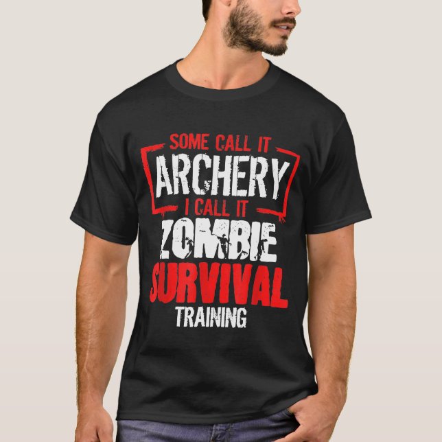 Archer  Bow Hunting Zombie Survival Training Arche T Shirt (Framsida)