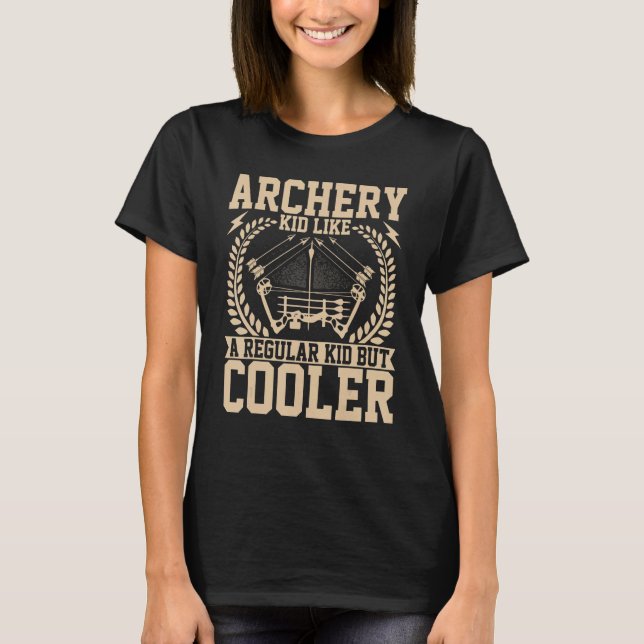 Archer Kid   Archery Kid Like a Regular Kid Crossb T Shirt (Framsida)