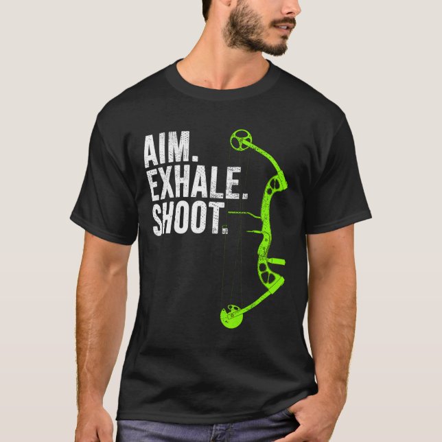 Archery Bow Hunting Aim Exhale Shoot T Shirt (Framsida)
