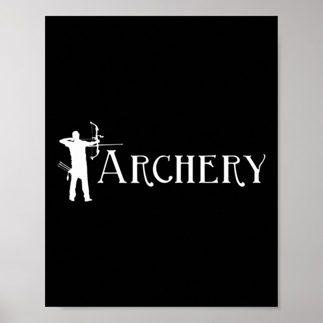 Archery - Bowman Archer Bow Hunting Älskare Bowhun Poster (Framsidan)