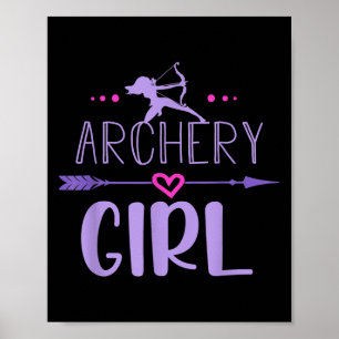 Archery Girl Funny Female Archer Quote Bow and Arr Poster