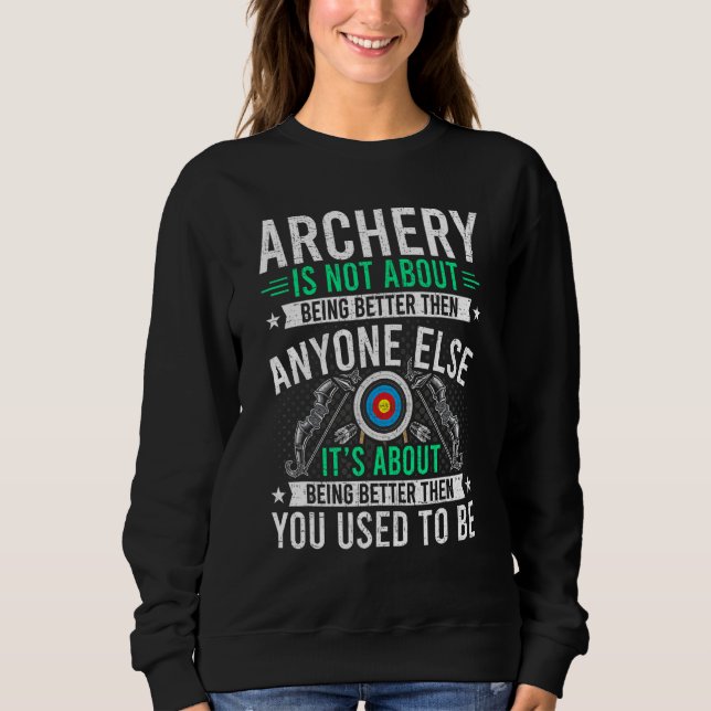 Archery Is Not About Anyone Else Archers Bowhunter T Shirt (Framsida)