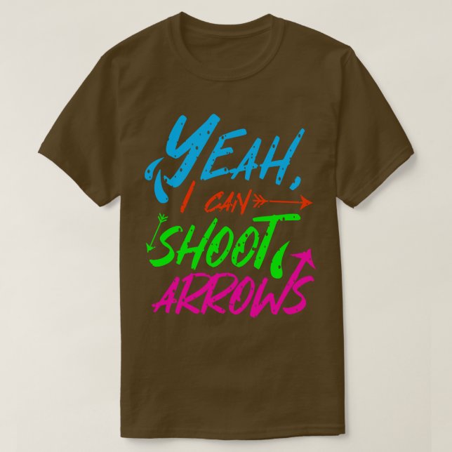 Archery Ja, jag kan skjuta pilar T Shirt (Design framsida)